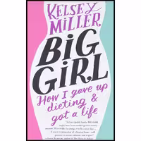 کتاب زبان اصلی Big Girl اثر Kelsey Miller انتشارات Grand Central Publishing