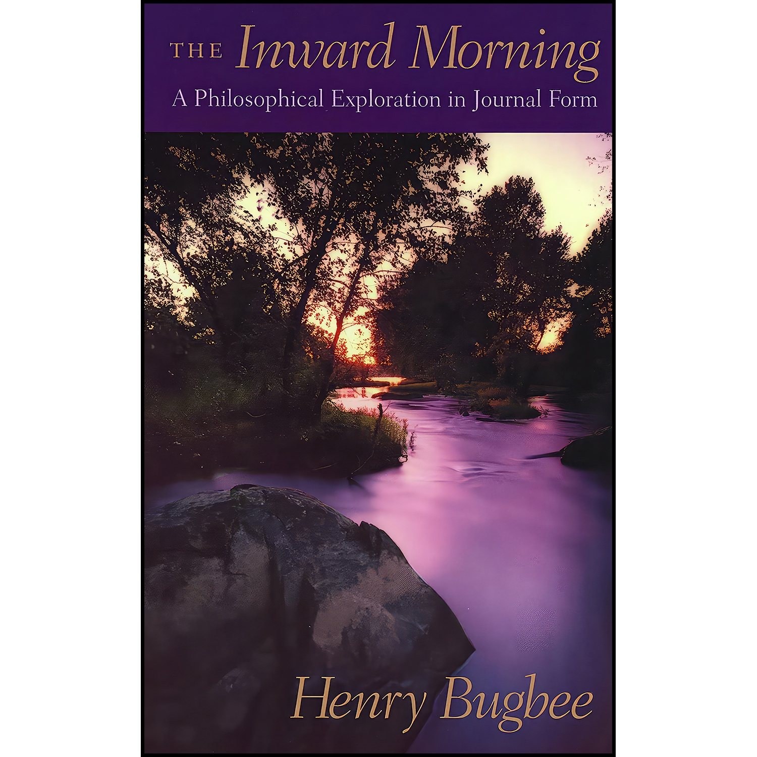 کتاب زبان اصلی The Inward Morning اثر Henry Bugbee and Edward F Mooney