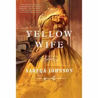 کتاب زبان اصلی Yellow Wife اثر Sadeqa Johnson انتشارات Simon  Schuster