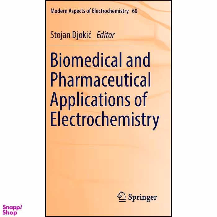 کتاب Biomedical and Pharmaceutical Applications of Electrochemistry اثر Stojan Djokic انتشارات Springer