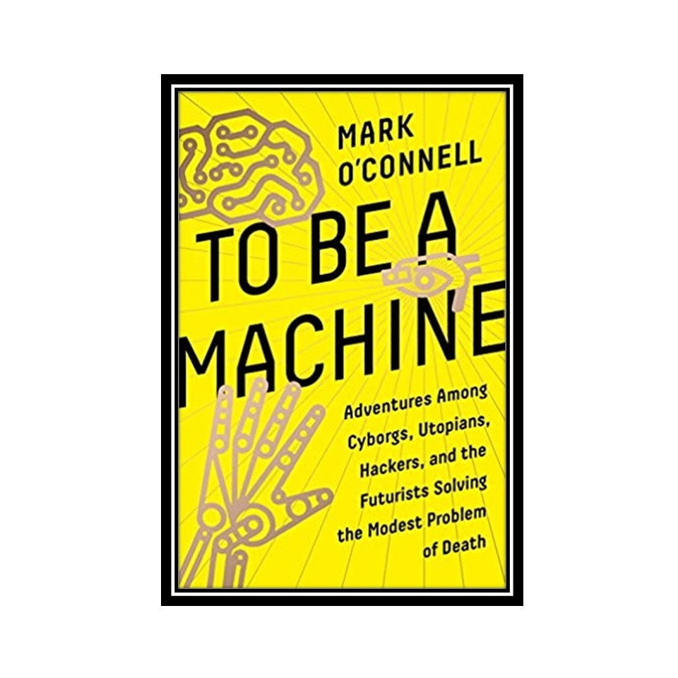 کتاب To Be a Machine