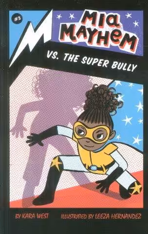 MIA MAYHEM VS. THE SUPER BULLY 3:ماجراهای میا 3 (شکست قلدر قلدرها)،(زبان اصلی،انگلیسی)