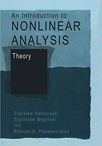 󾕇 دانلود کتاب An Introduction To Nonlinear Analysis - Theory, 2003 - دانلود کتاب های دانشگاهی