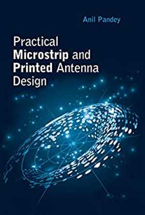 [PDF] دانلود کتاب Practical Microstrip And Printed Antenna Design, 2019