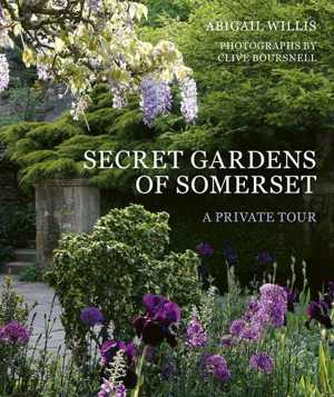 [EPUB] دانلود کتاب Secret Gardens Of Somerset - A Private Tour, 2020