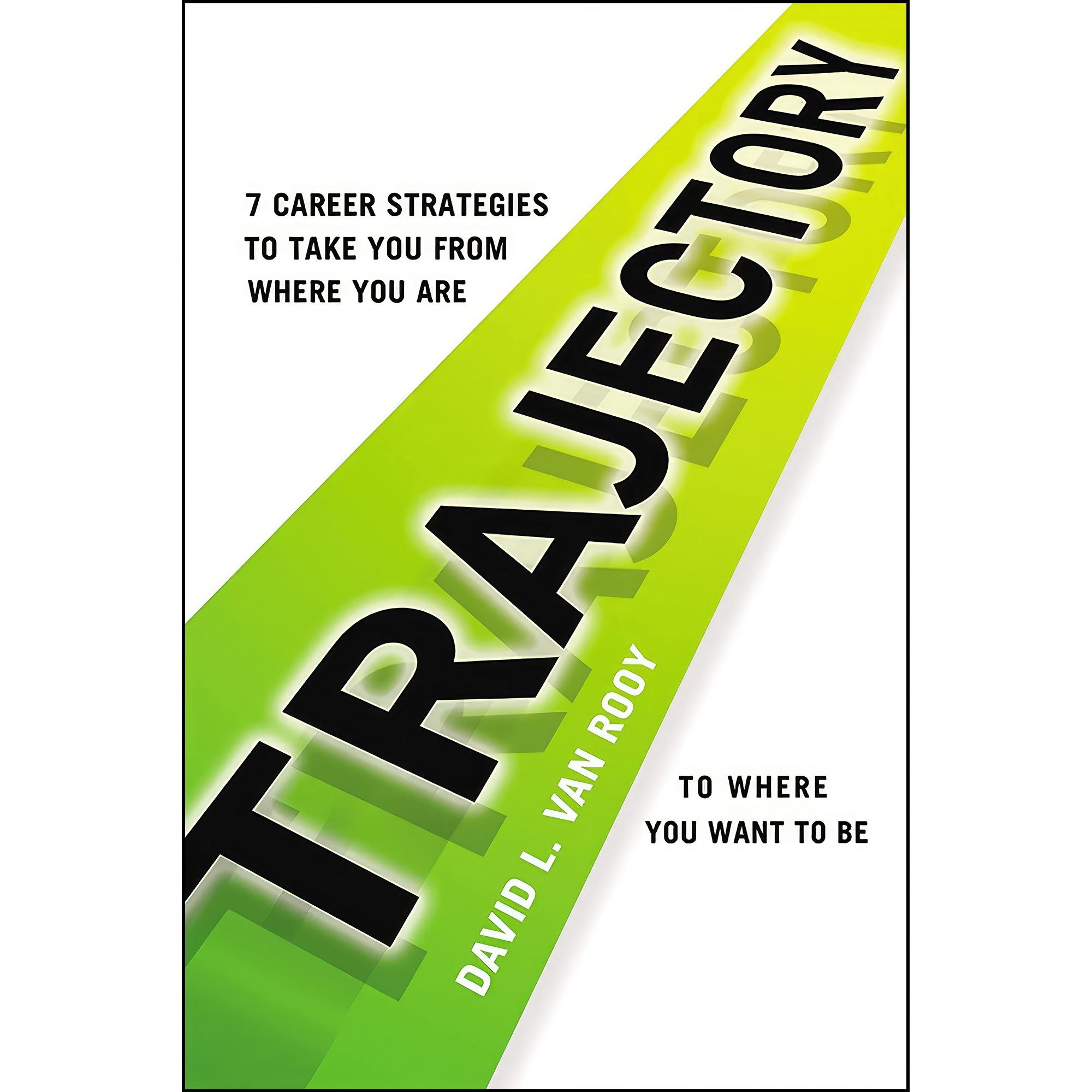 کتاب زبان اصلی Trajectory اثر David L Van Rooy PhD انتشارات AMACOM