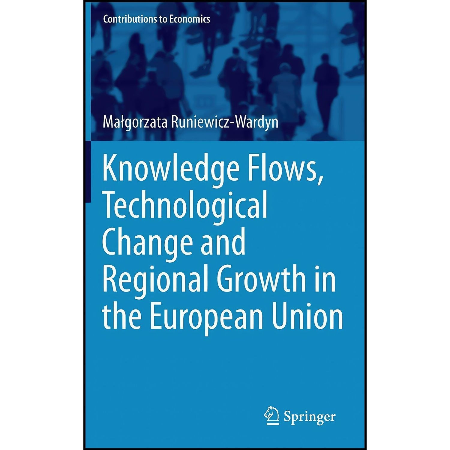 کتاب زبان اصلی Knowledge Flows Technological Change and Regional Growth in the E