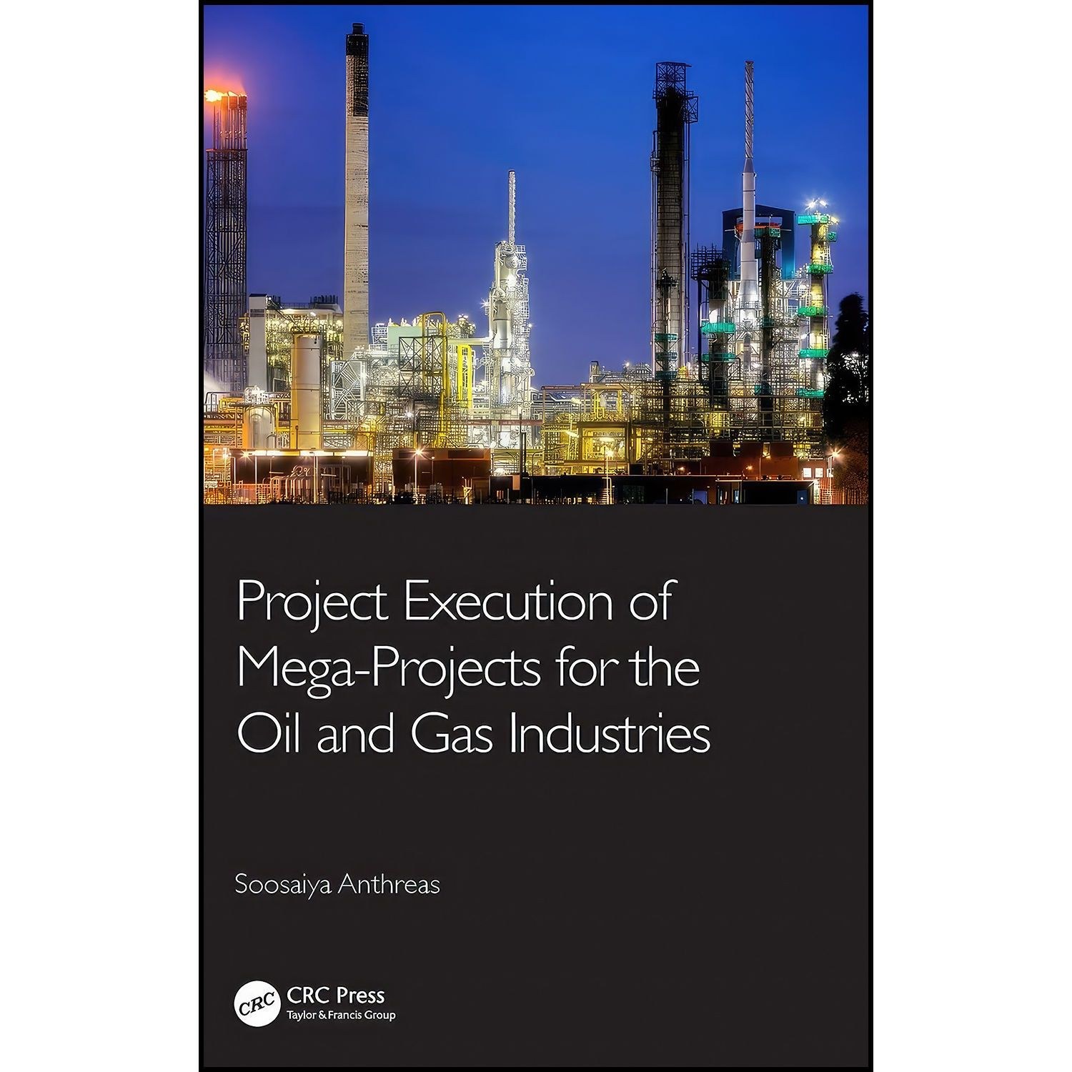 کتاب زبان اصلی Project Execution of MegaProjects for the Oil and Gas Industries