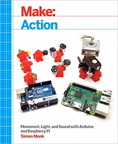 󾕇 دانلود کتاب Make - Action - Movement, Light, And Sound With Arduino And Raspberry Pi, 2016 - دانلود کتاب های دانشگاهی