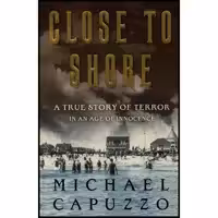 کتاب زبان اصلی Close to Shore اثر Michael Capuzzo انتشارات Broadway