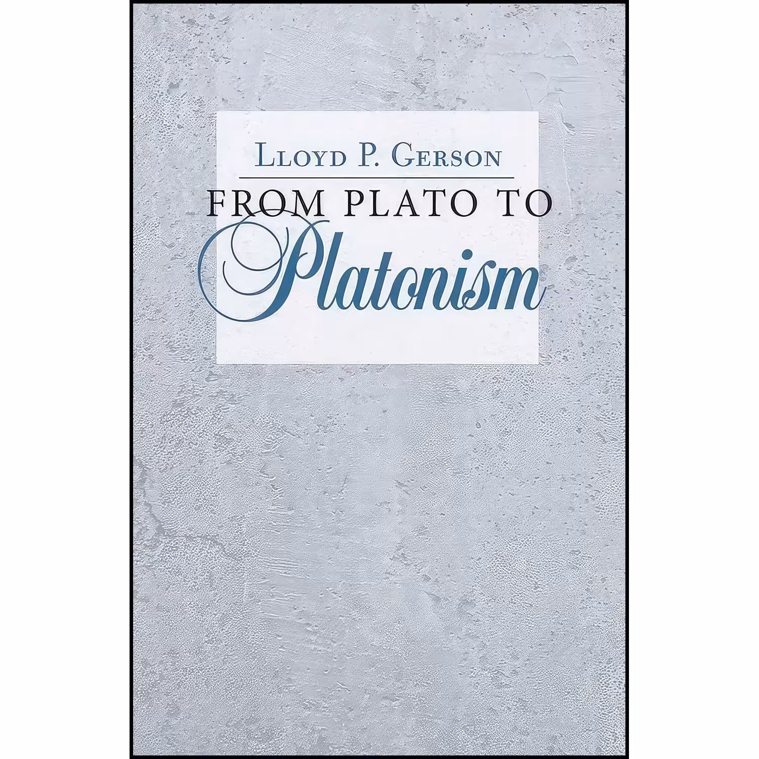 کتاب زبان اصلی From Plato to Platonism اثر Lloyd P Gerson