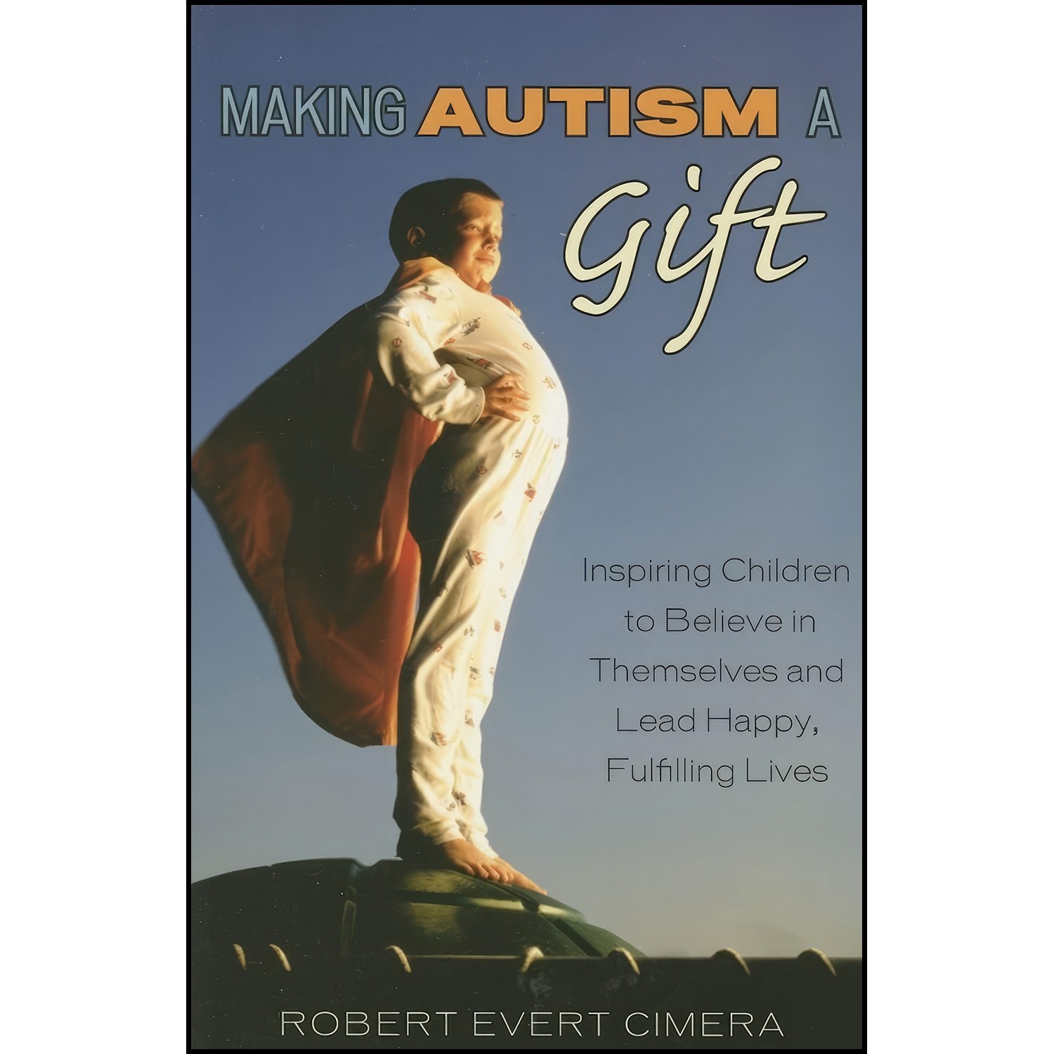 کتاب زبان اصلی Making Autism a Gift اثر Robert E Cimera
