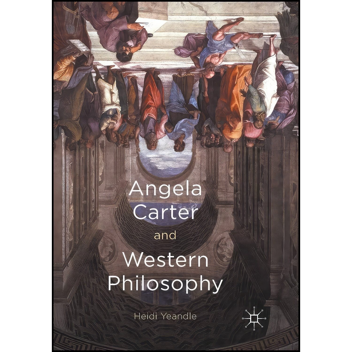کتاب زبان اصلی Angela Carter and Western Philosophy اثر Heidi Yeandle