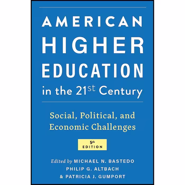 کتاب زبان اصلی American Higher Education in the TwentyFirst Century