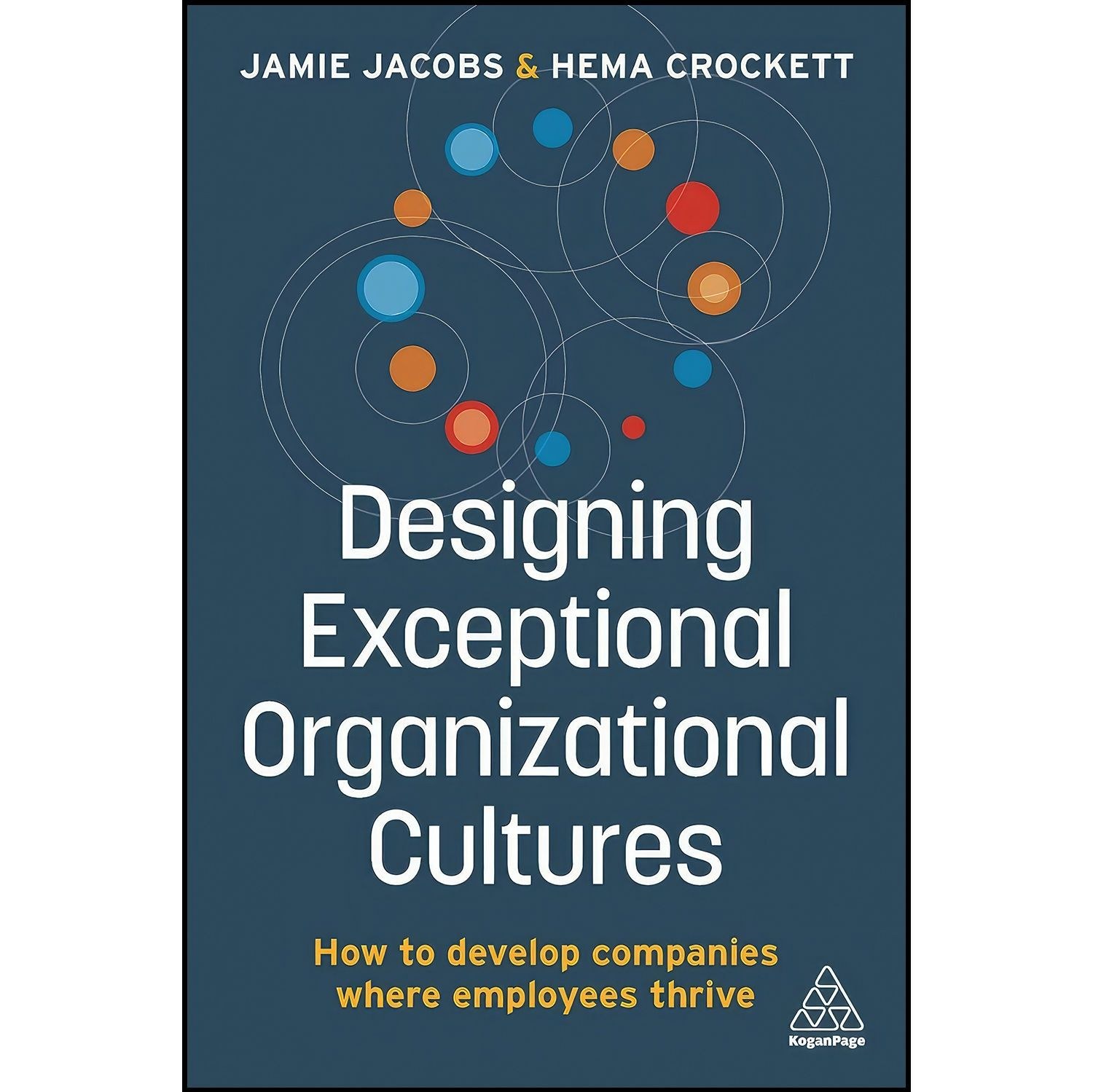 کتاب زبان اصلی Designing Exceptional Organizational Cultures