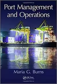 󾕇 Burns M. G., Port Management and Operations, 2014 - دانلود کتاب های دانشگاهی