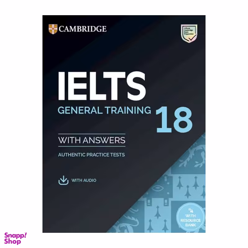 کتاب Ielts 18 Jeneral Training اثر جمعی از نویسندگان انتشارات کمبریدج