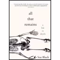کتاب زبان اصلی All That Remains اثر Sue Black انتشارات Doubleday