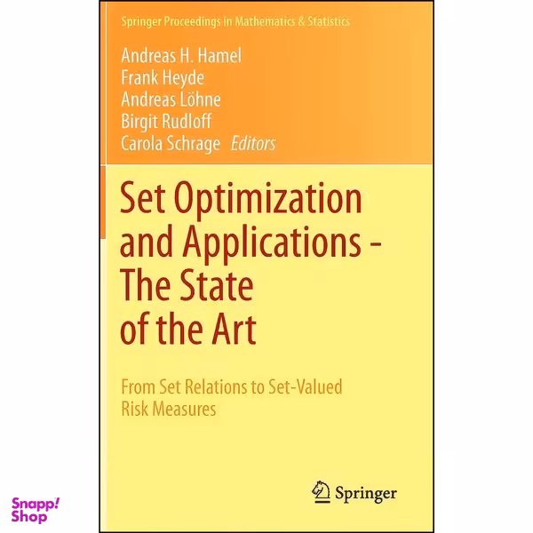 کتاب Set Optimization and Applications - The State of the Art اثر جمعي از نويسندگان انتشارات Springer