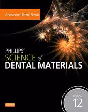[PDF] دانلود کتاب Phillips&#039; Science Of Dental Materials, 12th ed, 2013