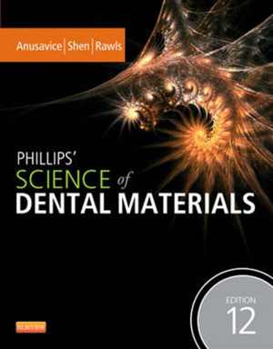 [PDF] دانلود کتاب Phillips&#039; Science Of Dental Materials, 12th ed, 2013
