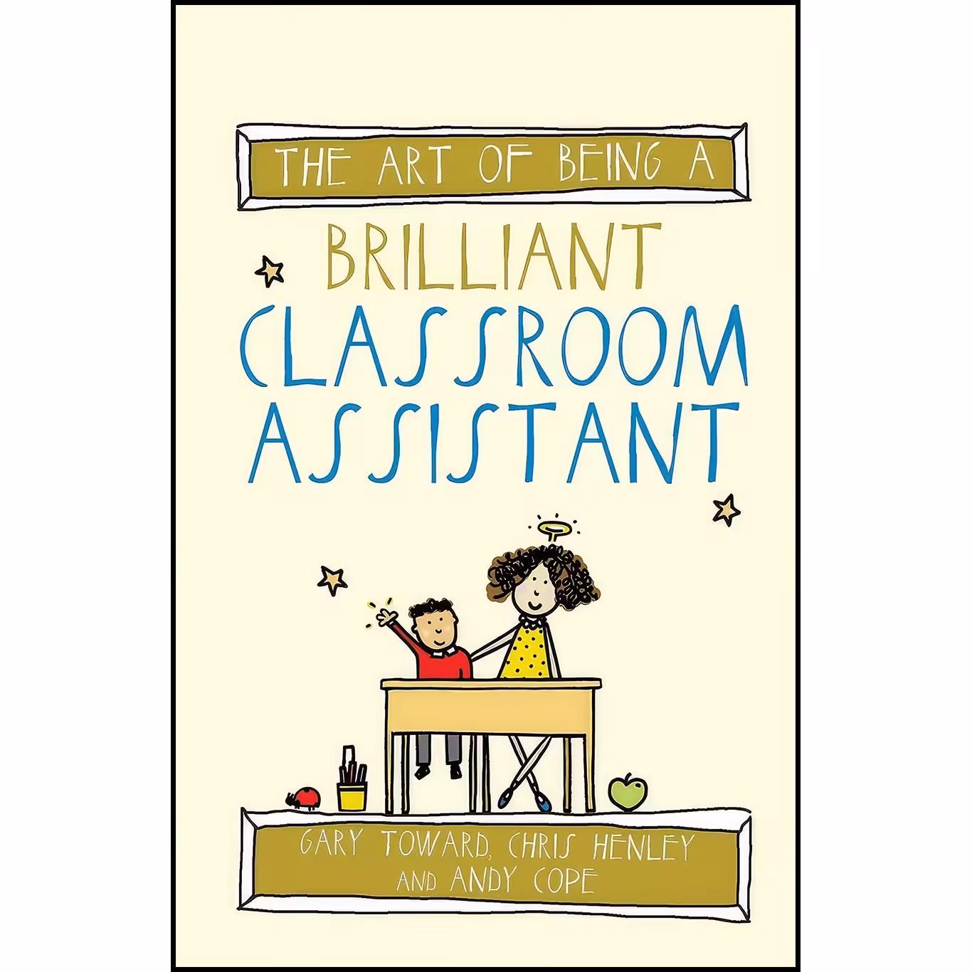 کتاب زبان اصلی The Art of Being a Brilliant Classroom Assistant 