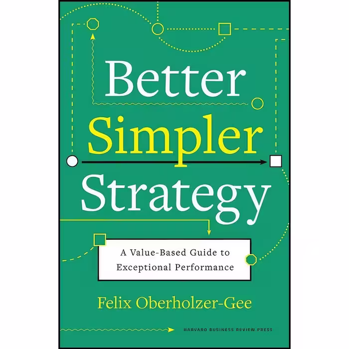 کتاب زبان اصلی Better Simpler Strategy اثر Felix OberholzerGee