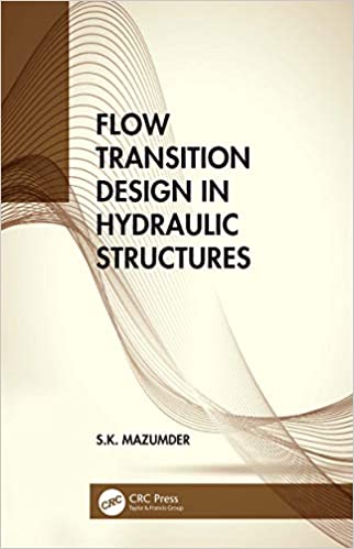  دانلود کتاب Flow Transition Design In Hydraulic Structures, 2020 - دانلود کتاب های دانشگاهی