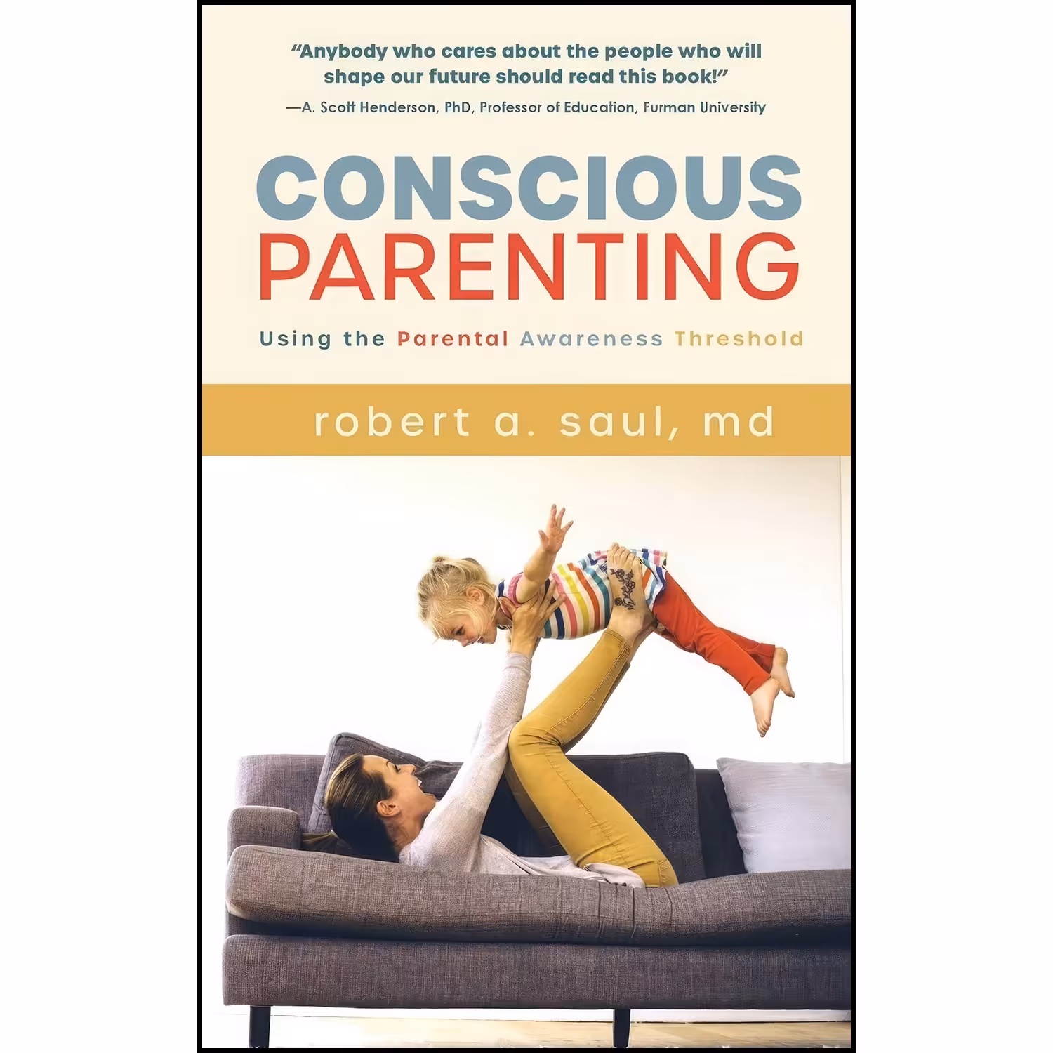 کتاب زبان اصلی Conscious Parenting اثر Robert A Saul MD