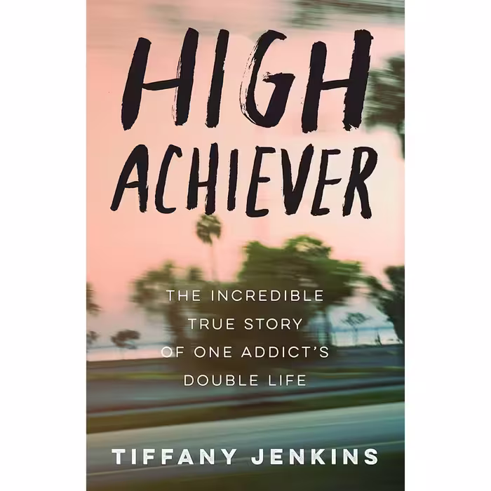 کتاب زبان اصلی High Achiever The Incredible True Story of One Addicts Double Lif
