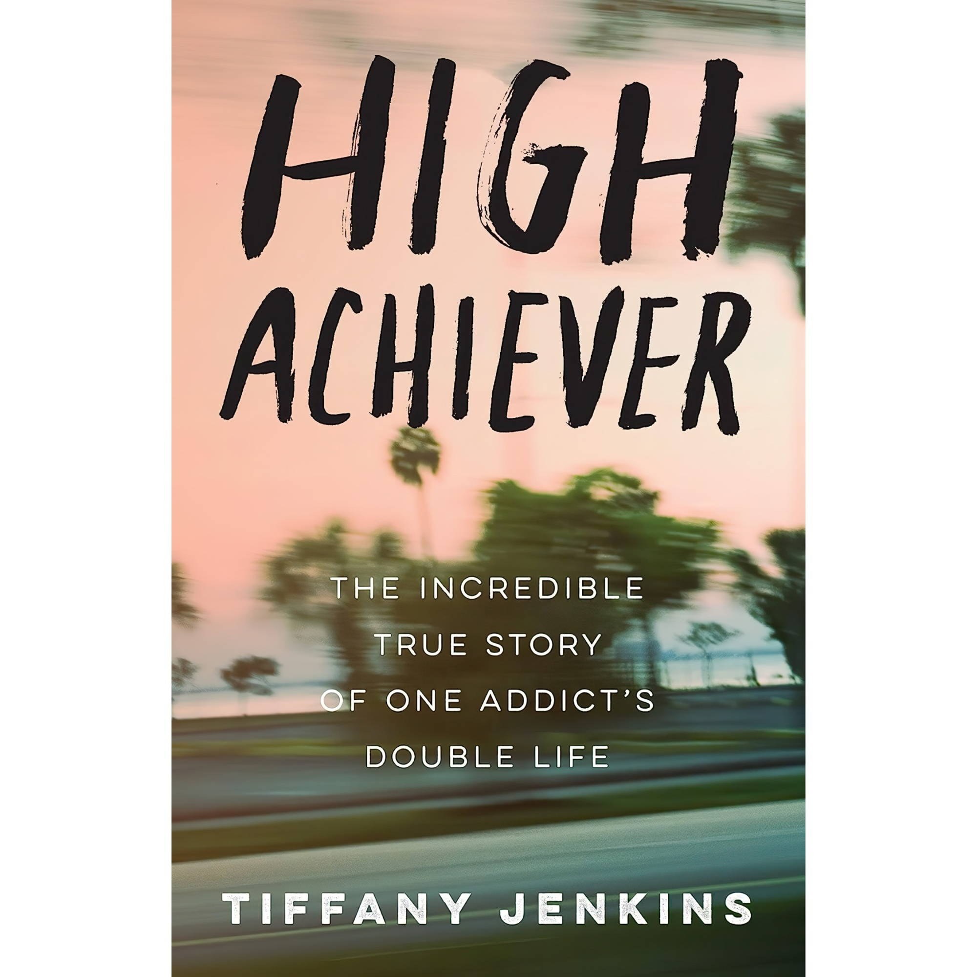 کتاب زبان اصلی High Achiever The Incredible True Story of One Addicts Double Lif