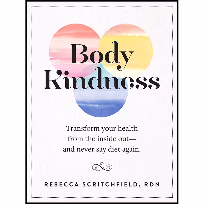 کتاب زبان اصلی Body Kindness اثر Rebecca Scritchfield