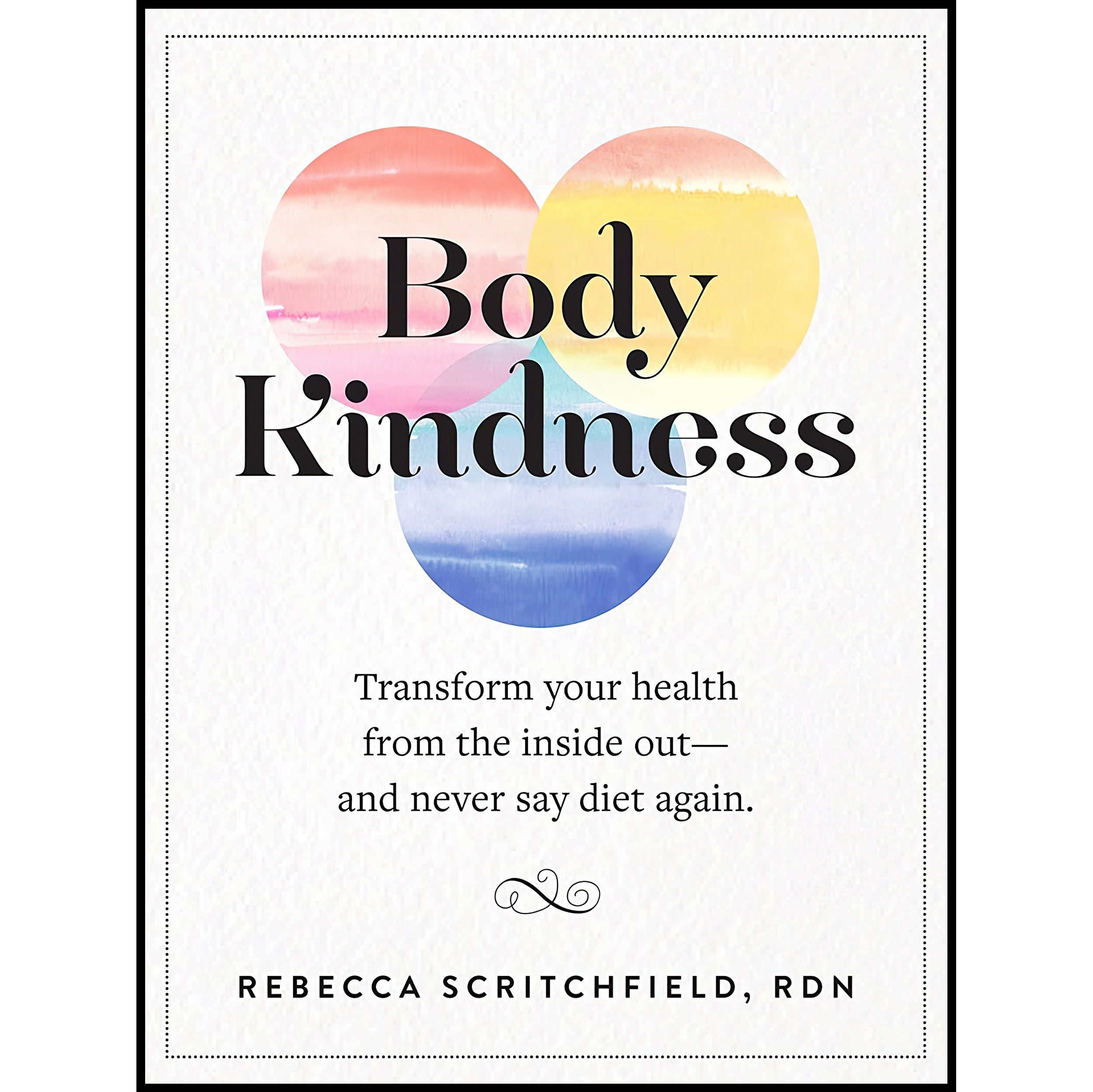 کتاب زبان اصلی Body Kindness اثر Rebecca Scritchfield