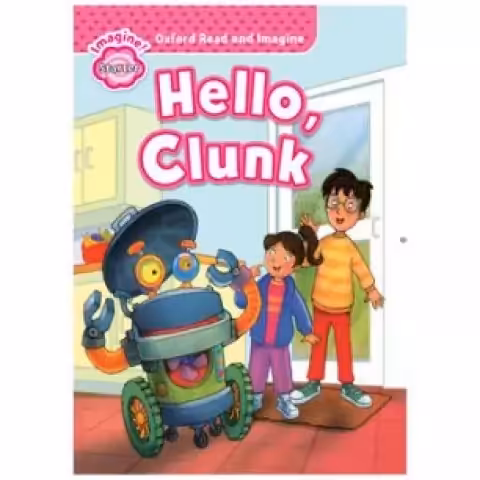 Oxford Read and Imagine Starter Hello Clunk کتاب