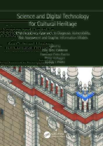  دانلود کتاب Science And Digital Technology For Cultural Heritage - Interdisciplinary Approach To Diagnosis Vulnerability Risk Assessment And Graphic Information Models, 2019 - دانلود کتاب های دانشگاهی
