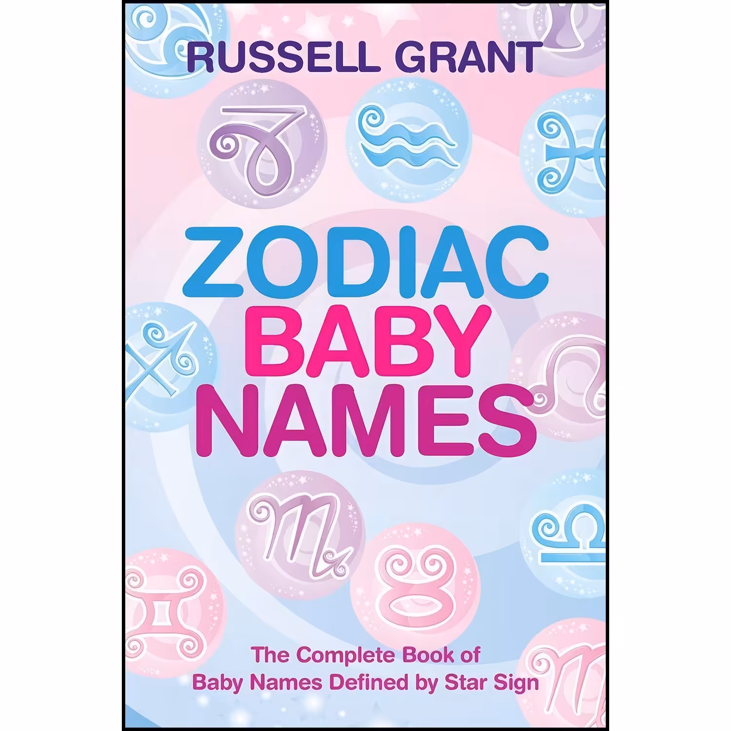 کتاب زبان اصلی Zodiac Baby Names اثر Russell Grant