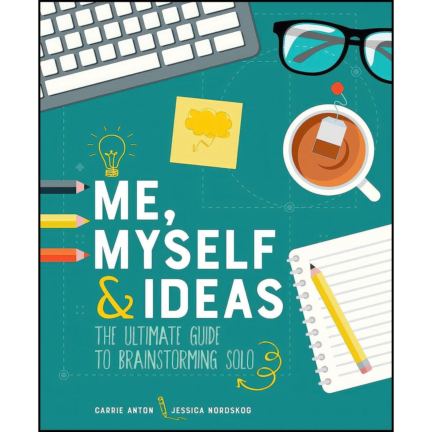 کتاب زبان اصلی Me Myself Ideas اثر Carrie Anton and Jessica Nordskog