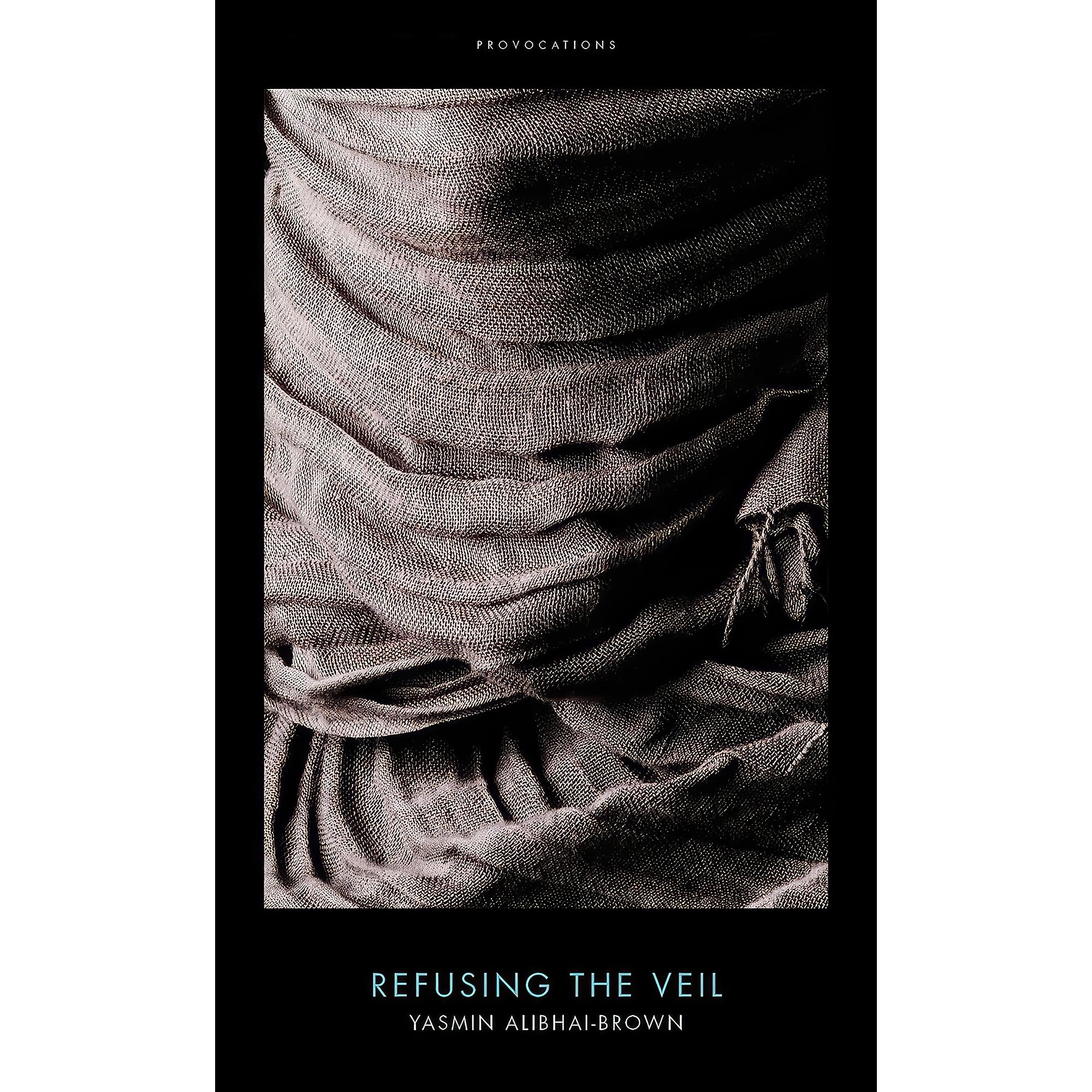 کتاب زبان اصلی Refusing the Veil  اثر Yasmin AlibhaiBrown