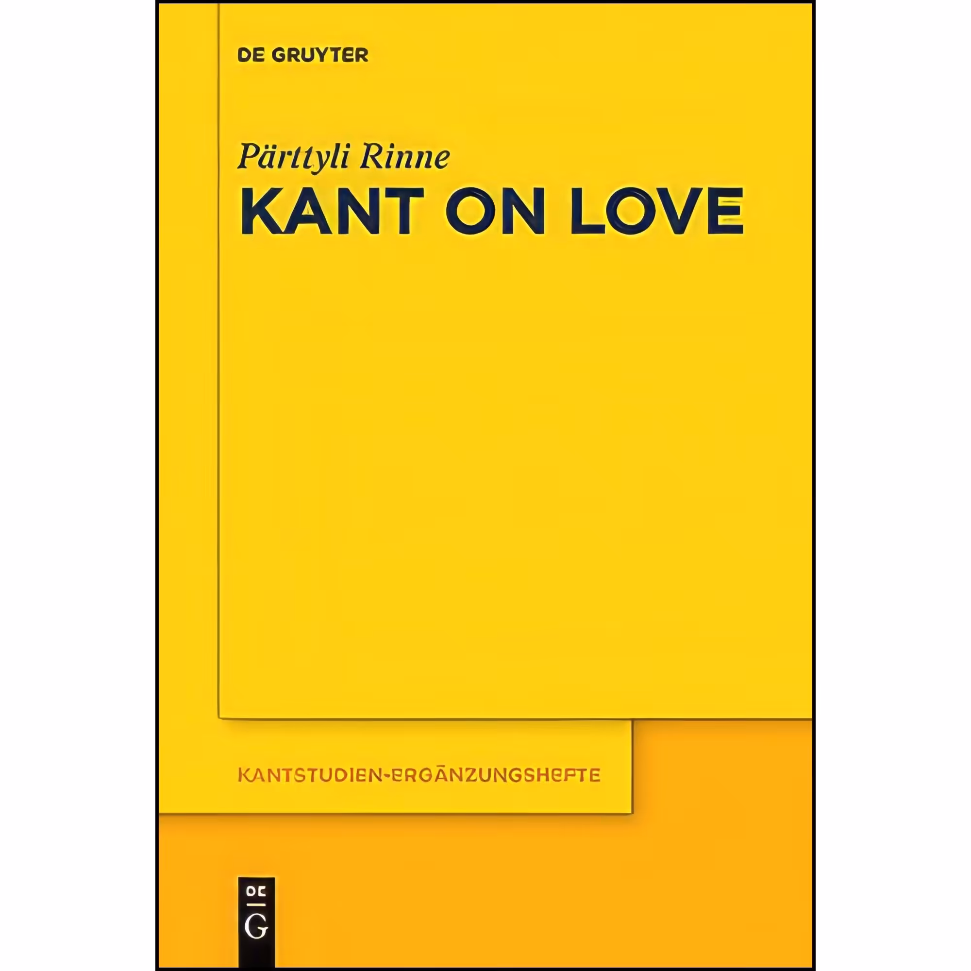 کتاب زبان اصلی Kant on Love  اثر Paumlrttyli Rinne انتشارات De Gruyter