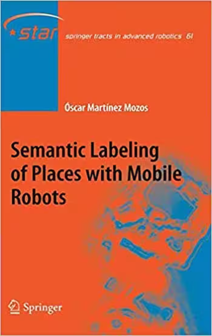 󾕇 دانلود کتاب Semantic Labeling of Places with Mobile Robots - دانلود کتاب های دانشگاهی