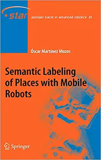 󾕇 دانلود کتاب Semantic Labeling of Places with Mobile Robots - دانلود کتاب های دانشگاهی