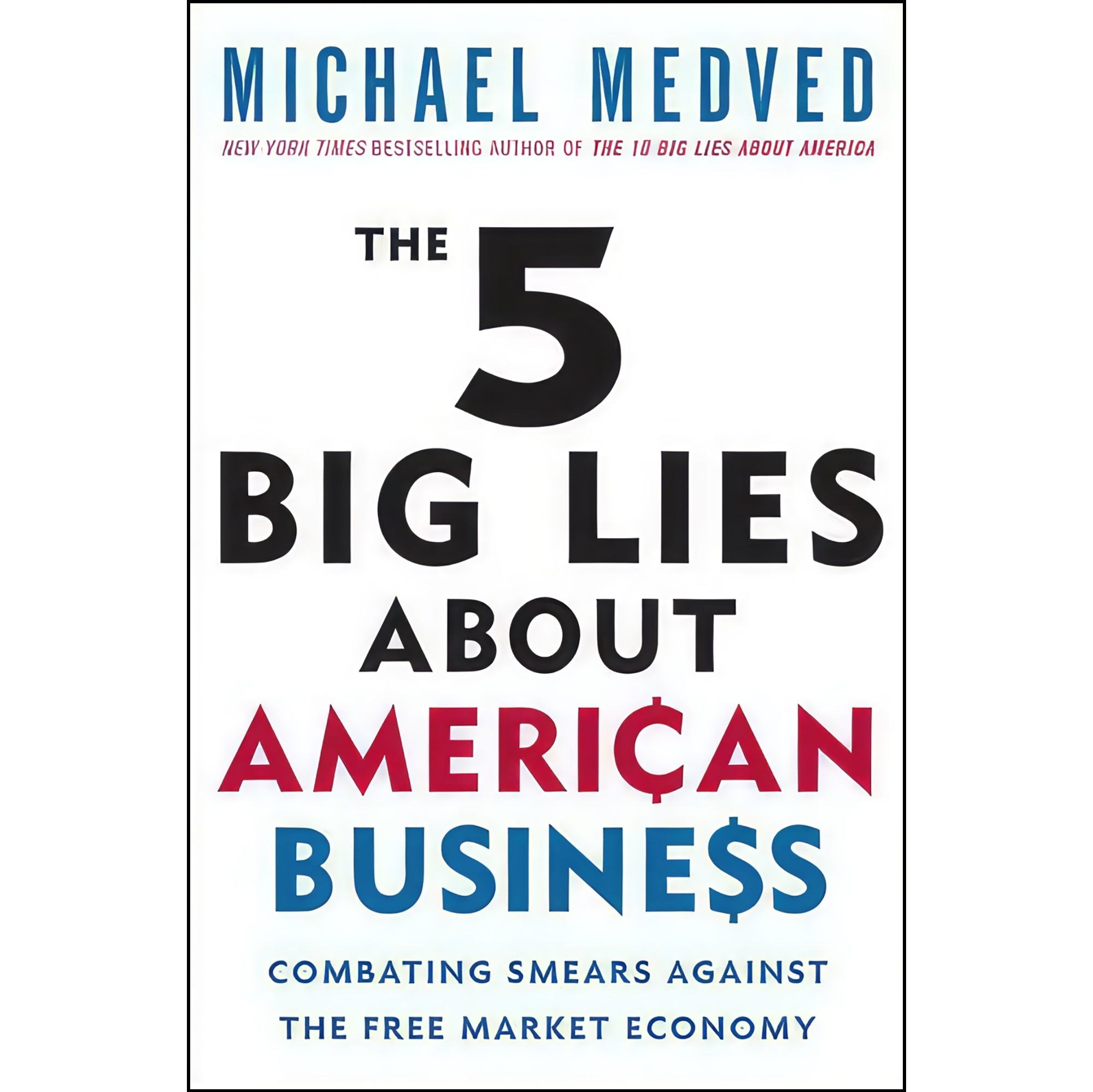 کتاب زبان اصلی The Big Lies about american Business اثر Michael Medved