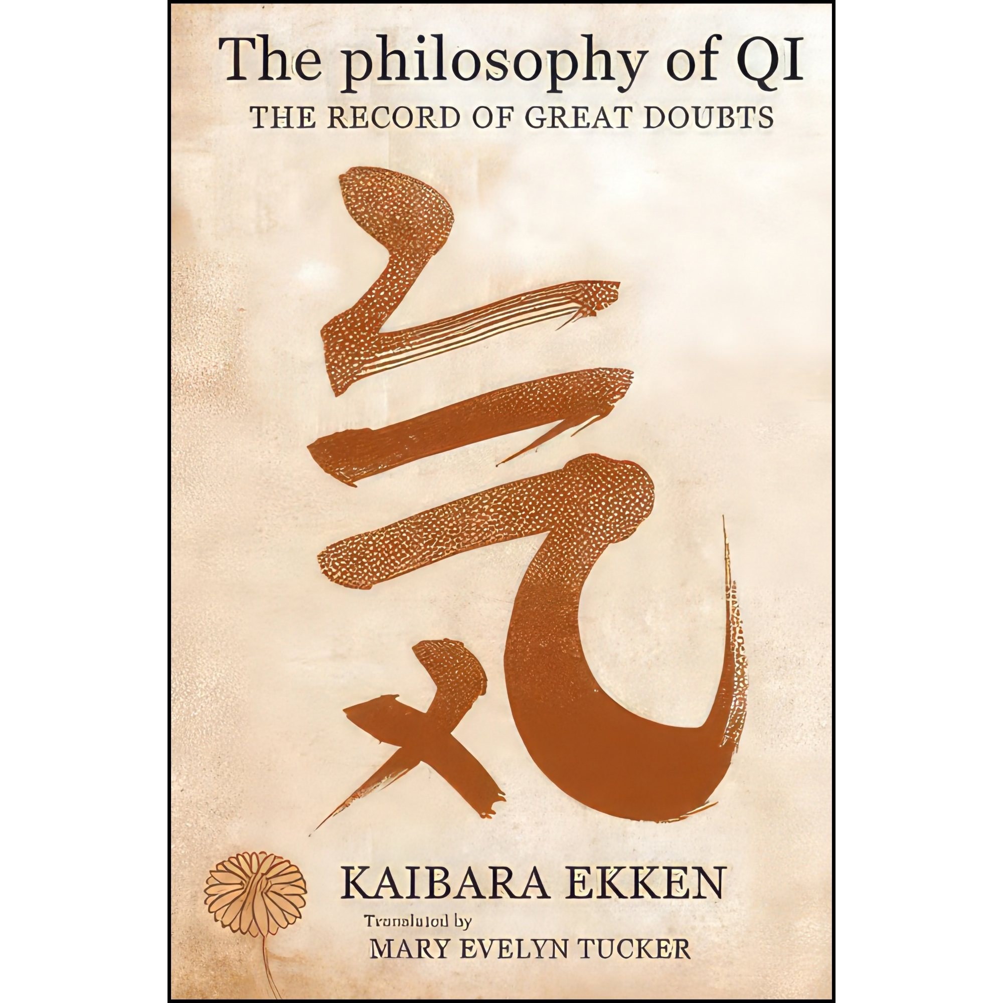 کتاب زبان اصلی The Philosophy of Qi اثر Kaibara Ekken and Mary Evelyn Tucker