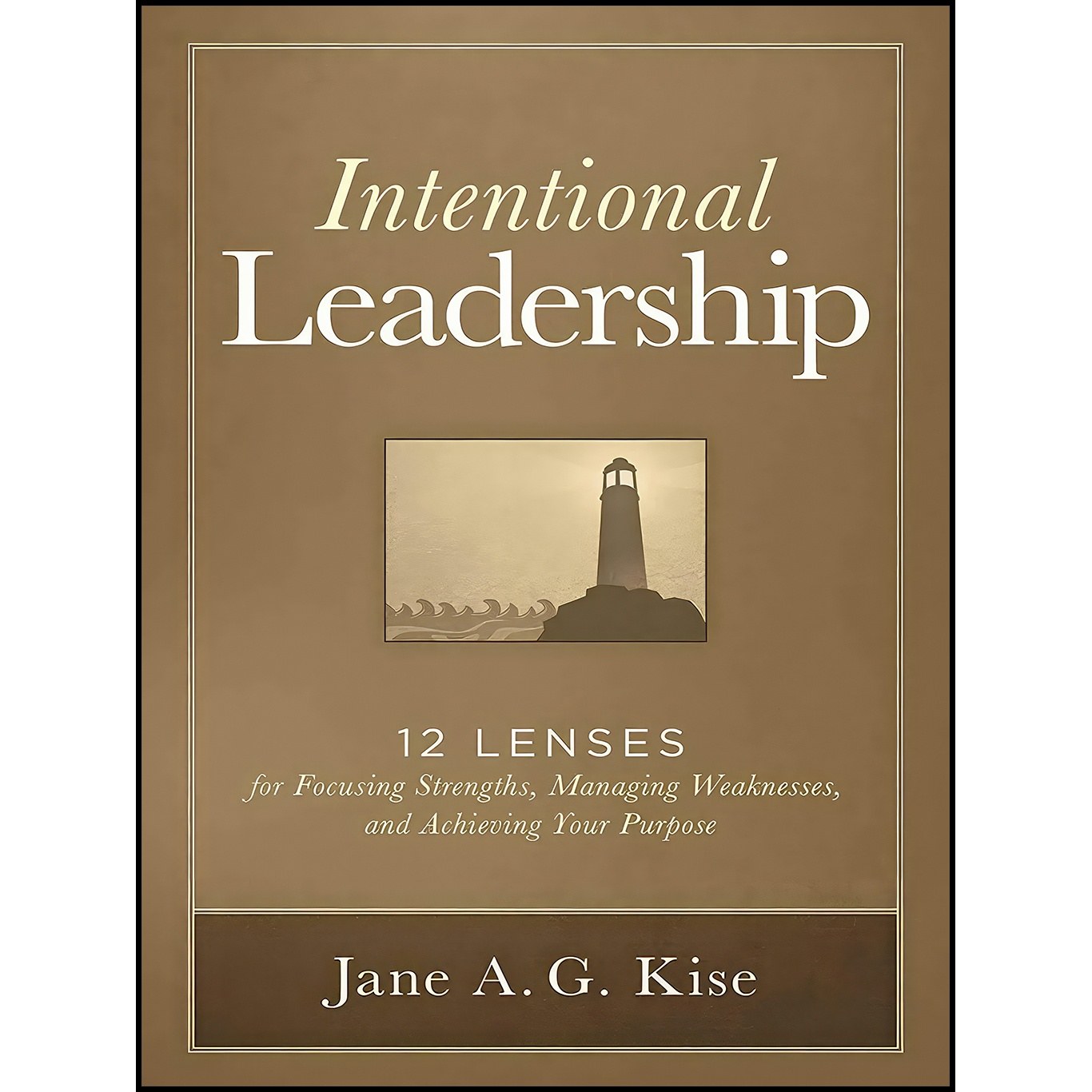 کتاب زبان اصلی Intentional Leadership اثر Jane A G Kise