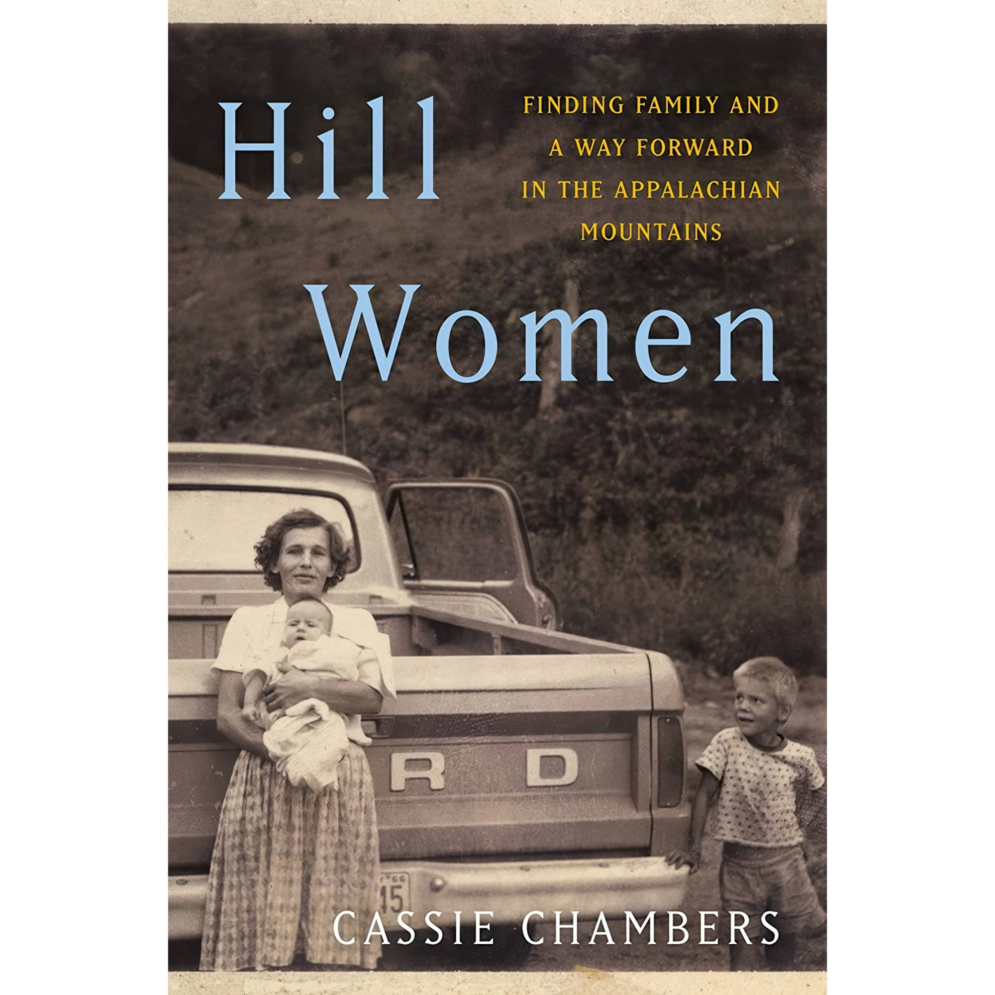 کتاب زبان اصلی Hill Women Finding Family and a Way Forward in the Appalachian Mo