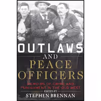 کتاب زبان اصلی Outlaws and Peace Officers اثر Stephen Brennan انتشارات Skyhorse