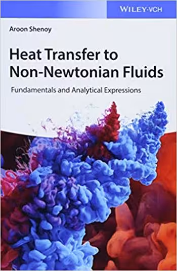 󾕇 دانلود کتاب Shenoy A., Heat Transfer to Non-Newtonian Fluids - Fundamentals and Analytical Expressions, 2018 - دانلود کتاب های دانشگاهی