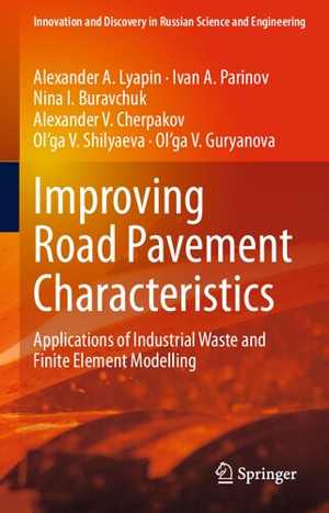  دانلود کتاب Improving Road Pavement Characteristics - Applications Of Industrial Waste And Finite Element Modelling, 2021 - دانلود کتاب های دانشگاهی