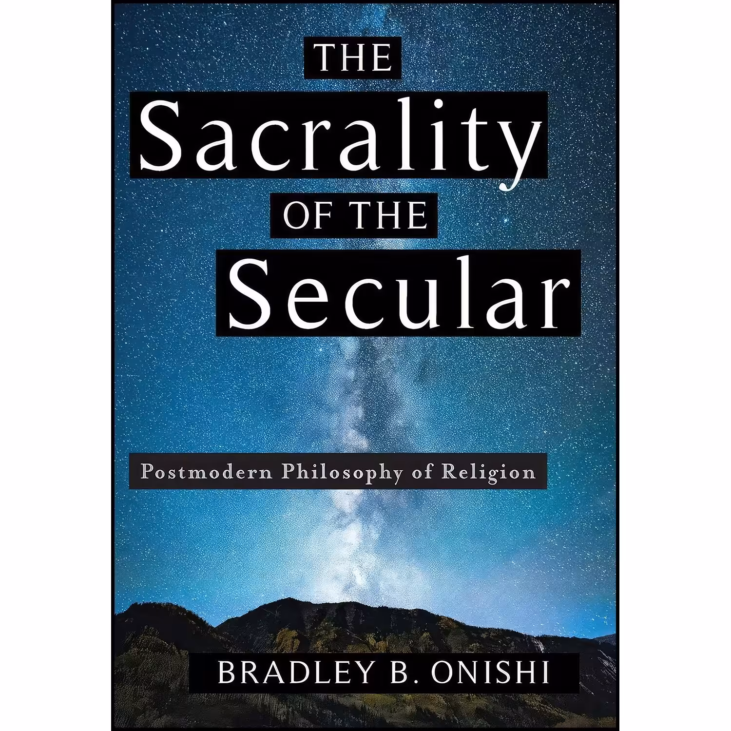 کتاب زبان اصلی The Sacrality of the Secular اثر Bradley B Onishi