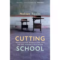 کتاب زبان اصلی Cutting School اثر Noliwe M Rooks انتشارات The New Press